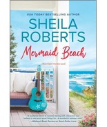 A Moonlight Harbor Novel Ser.: Mermaid Beach : A Novel by Sheila Roberts... - £5.69 GBP