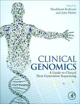 Clinical Genomics [Hardcover] Kulkarni, Shashikant and Roy, Somak - $50.78