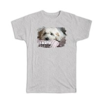 Lhasa Apso I Hate Mornings : Gift T-Shirt Dog Puppy Pet Animal Cute - £14.42 GBP