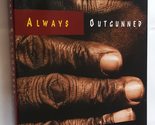 Always Outnumbered, Always Outgunned Mosley, Walter - £2.34 GBP