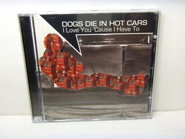 Cd Single - Dogs Die In Hot Cars - I Love You Cause I Have To, 2004 V2 Music - £7.89 GBP