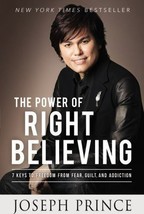 The Power of Right Believing 7 Keys To Freedom From Fear, Guilt, and Addiction - £4.86 GBP