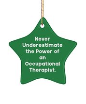 Unique Occupational Therapist Star Ornament, Never Underestimate The Power of an - £13.48 GBP