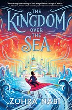 The Kingdom Over the Sea [Hardcover] Nabi, Zohra - $19.54