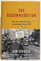 The Accommodation: The Politics of Race in an Am by Jim Schutze (2021 Hardcover) - £10.59 GBP