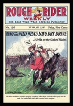 Rough Rider Weekly: King of the Wild West&#39;s Long Dry Drive by Ned Taylor - Art P - £17.19 GBP+