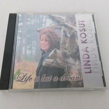 Linda Kosut Life is but a Dream CD 2003 Self-Published Pop Easy Listening SIGNED - £15.22 GBP