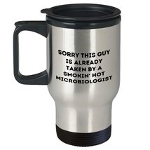 Sorry This Guy Is Already Taken By A Smokin&#39; Hot Microbiologist Microbio... - $24.45