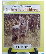 GETTING TO KNOW Nature&#39;s Children: Monarch Butterfly and Coyote New - £3.93 GBP