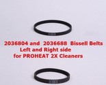 2036804 and 2036688 Bissell Belts Left and Right side for PROHEAT 2X Cle... - $16.00