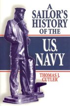 A Sailor&#39;s History of the U.S. Navy [Hardcover] Thomas J. Cutler - $36.25