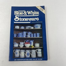 Blue &amp; White Stoneware Value Guide Kathryn McNerney 1981 PB Illustrated - £7.03 GBP