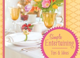 Simple Entertaining Tips and Ideas (LIFE&#39;S LITTLE BOOK OF WISDOM) Compil... - $9.75