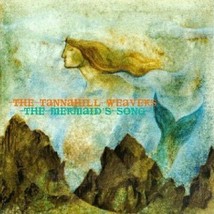 The Mermaid&#39;s Song by The Tannahill Weavers (CD, Jan-1993, Green Linnet) - £7.46 GBP