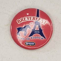 Breyerfest 2015 Vive La France Button Pin - £15.72 GBP
