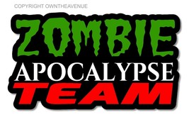 Zombie Apocalypse Team Zombies Funny Outbreak Response Vinyl Sticker 4&quot; - £3.11 GBP