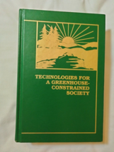 Technologies for a Greenhouse-Constrained Society by Alexander Zucker an... - $25.00