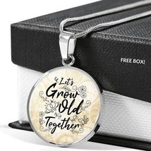 Let&#39;s Grow Old Together Circle Necklace Stainless Steel or 18k Gold 18-22&quot; - £34.05 GBP+