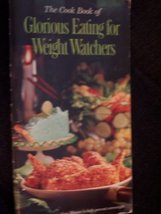 The Cook Book of Glorious Eating For Weight Watchers [Unknown Binding] Hunt Food - £3.28 GBP