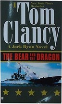 The Bear and the Dragon (A Jack Ryan Novel) [Mass Market Paperback] Clancy, Tom - £3.60 GBP