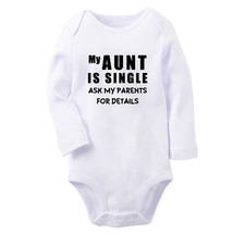 Newborn My Aunt Is Single Ask My Parents For Details Funny Romper Baby Bodysuits - £8.77 GBP