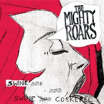 Swine &amp; Cockerel [Audio CD] MIGHTY ROARS - $10.88