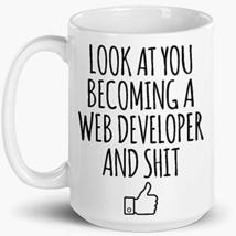 Look At You Becoming A Web Developer Coffee Mug, Programmer Mug, Funny Programmi - £13.54 GBP