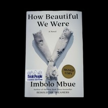 How Beautiful We Were A Novel SIGNED by Imbolo Mbue Hardcover 1st Edition Book - £34.80 GBP