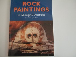 Rock Paintings Of Aboriginal Australia ~ Elaine Godden &amp; Jutta Malnic ~ 1997 - £8.38 GBP