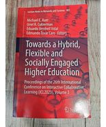 Towards a Hybrid, Flexible and Socially Engaged Higher Education: Procee... - $57.60