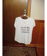 New The Future will be Female Shirt / T - Shirt White Sonoma Large V - N... - $9.89