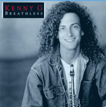 Breathless by Kenny G (Oct-1992, Arista Records) - £3.16 GBP