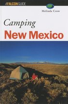 Camping New Mexico: 52 Great Nature Getways (Falcon Guide) Crow, Melinda - $4.45