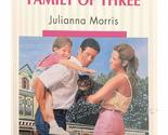 Family Of Three (Silhouette Romance) Morris, Richard - $6.83