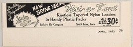 1952 Print Ad Not-a-Knot Tapered Nylon Leader Fishing Berkley Fly Spirit Lake,IA - £6.51 GBP