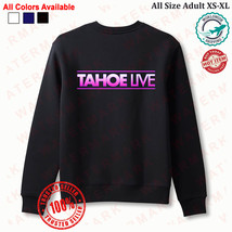 TAHOE LIVE 2024 Sweatshirt - $45.00