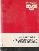 Versatile Model 2200 Seed Drill Operator&#39;s/Set Up/Parts Manual - £6.98 GBP