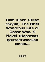 Diaz Junot. The Brief Wonderful Life of Oscar Wao. A Novel. In English /Diaz Jun - £1,198.23 GBP