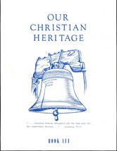 Our Christian Heritage, Book III [Paperback] Cherie Noel - $75.00