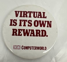 1980&#39;s? Virtual Is Its Own Reward Computerworld 2 1/4&quot; Litho Advertising... - £5.29 GBP