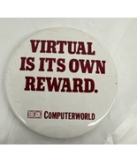 1980&#39;s? Virtual Is Its Own Reward Computerworld 2 1/4&quot; Litho Advertising... - €5,08 EUR