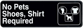 NO PETS SHOES SHIRT REQUIRED Adhesive Symbol Sign Acrylic 3  x 9 ROYAL R... - $26.44