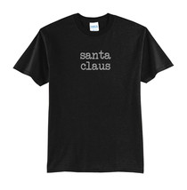 SANTA CLAUS-BLACK T-SHIRT-GREY PRINT-NEW ALL SIZES-FUNNY-GIFT IDEA-CHRIS... - $17.81+