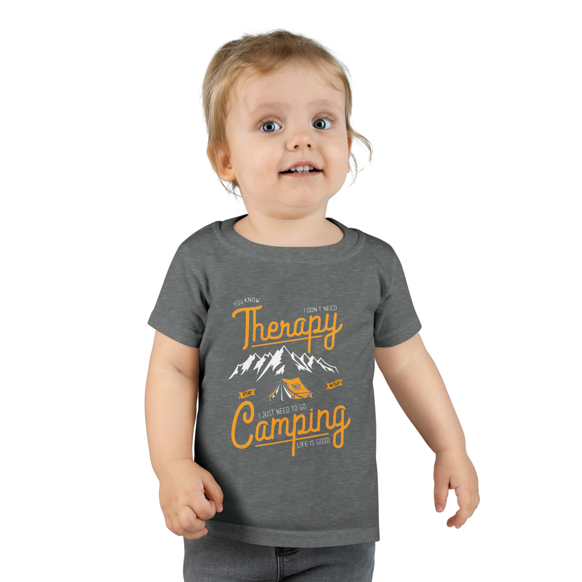 Toddler T-shirt "You know... I don't need therapy I just need to go camping. Sta - $16.48