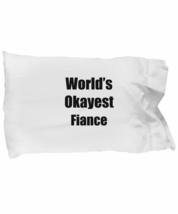 Fiance Pillowcase Worlds Okayest Funny Gift Idea for Bed Body Pillow Cover Case  - £17.38 GBP