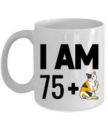 Funny Coffee Mug 11oz I Am 75 Plus One Middle Finger 76th Birthday Cat C... - $16.78