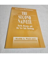 The Second Naivete by Mark I. Wallace Barth, Ricoeur, and the New Yale T... - £9.38 GBP