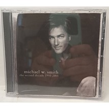 Michael W. Smith The Second Decade 1993-2003 CD 2003 - £3.99 GBP