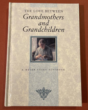 The Love Between Grandmothers and Grandchildren by Helen Exley - £2.74 GBP