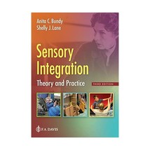 Sensory Integration  Theory and Practice Bundy, Anita C. - $109.00